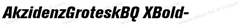 AkzidenzGroteskBQ XBold字体转换